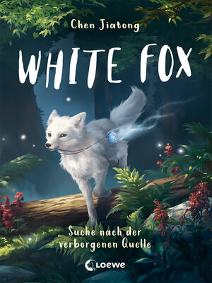 cover image of White Fox (Band 2)--Suche nach der verborgenen Quelle